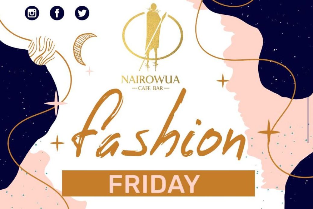 Nairowua Fashion Friday