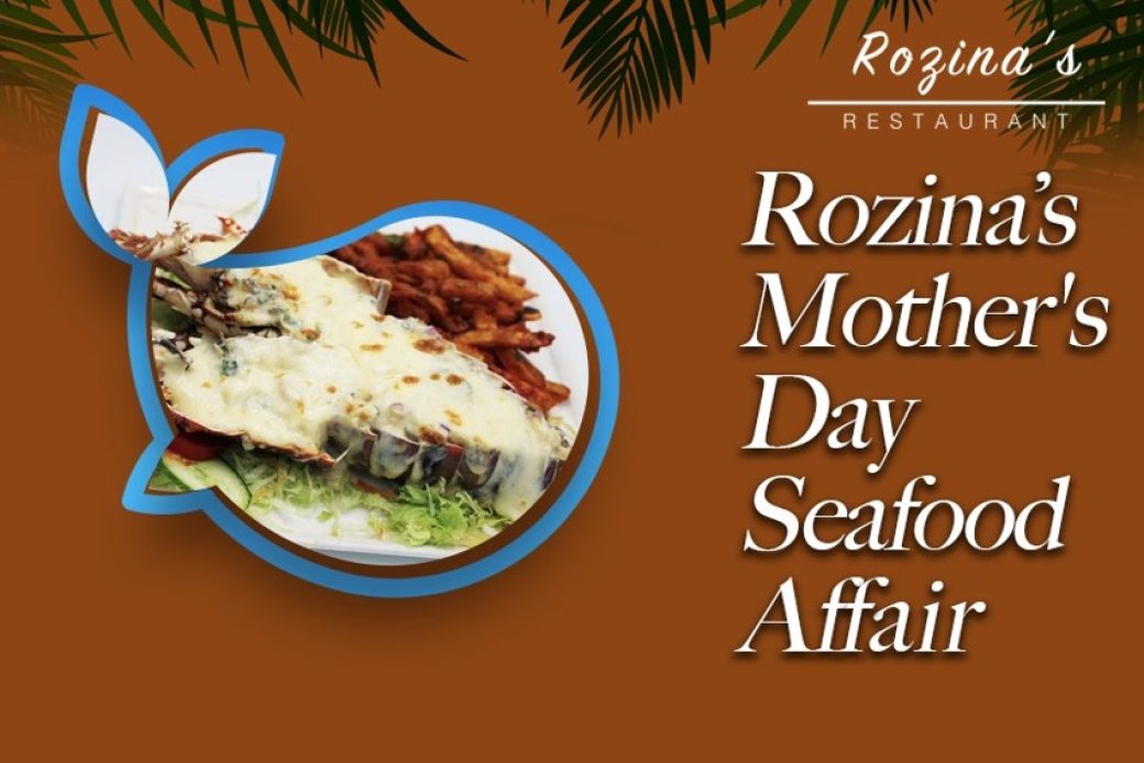 ROZINA'S MOTHER'S DAY SEAFOOF AFFAIR