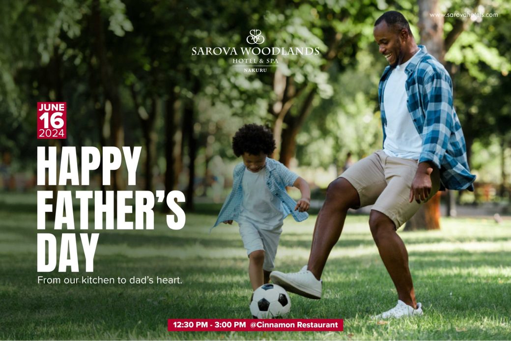 Sarova-Woodlands-Father's-Day-2024-Go-Places